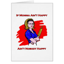 If Momma Ain't Happy Cards