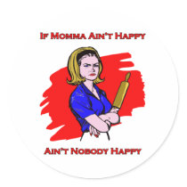 If Momma Ain't Happy Sticker