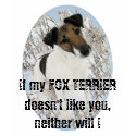 If my FOX TERRIER doesn't like... t-shirts