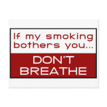 If my smoking bothers you... don't breathe postcard