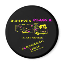 If Not A Class A RV? magnets by thatwhichisgood If Not A Class A RV? magnets