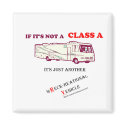 If Not A Class A RV? magnets by thatwhichisgood If Not A Class A RV? magnets