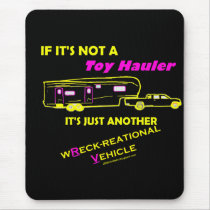If Not A Toy Hauler? mousepads by thatwhichisgood If Not A Toy Hauler? mousepads