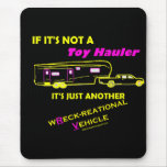 If Not A Toy Hauler? Mousepad If Not A Toy Hauler? Mousepad