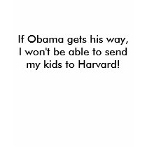 If Obama gets his way, I won't be... - Customized t-shirts by wendybuk If Obama gets his way, I won't be... - Customized t-shirts