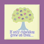 If only Cupcakes on Trees