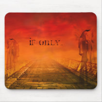 If Only.. mousepads