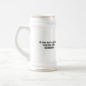 If she looks good, YOU'VE HAD ENOUGH mugs by tedvollman If she looks good, YOU'VE HAD ENOUGH mugs