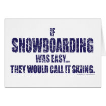 If-Snow-Boarding-was-EASY Card