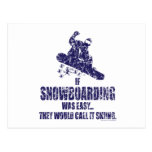 If-Snow-Boarding-was-EASY Post Cards
