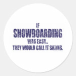 If-Snow-Boarding-was-EASY Stickers