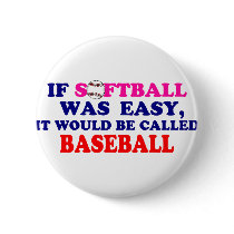 If Softball Was Easy.... Buttons