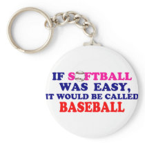 If Softball Was Easy.... Key Chain