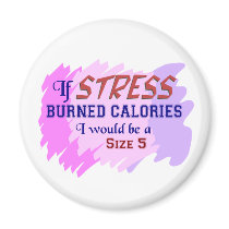 IF Stress burned Calories magnets by ImpressImages IF Stress burned Calories magnets