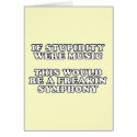 If Stupidity Were Music cards by RudeDuckDesigns If Stupidity Were Music cards