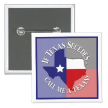 If Texas Secedes... Call Me A Texan! Pin