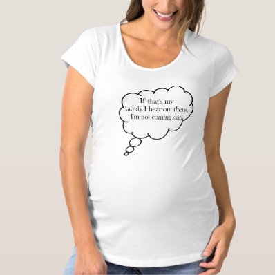 If that&#39;s family not coming out funny maternity t shirt