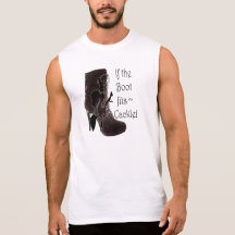 If the Boot fits ~ Cackle! funny gifts Tee Shirt