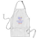 If the earth charged me ... 70 apron