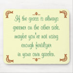 If the grass is always greener on the other side mousepad