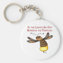 If the Lights Go Out Befriend the Fireflies Keychains