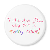If the shoe fits... magnets by CosmoGirl If the shoe fits... magnets