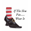 If The Shoe Fits.....Wear It t-shirts