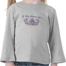 If the Tiara Fits, Wear It Tshirt