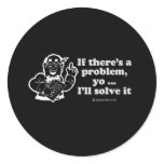 IF THERE'S A PROBLEM, YO I'LL SOLVE IT stickers