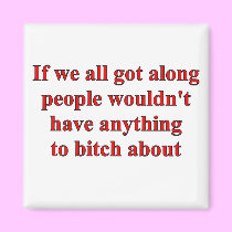 If we all got along Magnet magnets