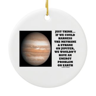 If We Could Harness Methane Ethane Jupiter Energy Ornaments