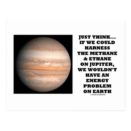 If We Could Harness Methane Ethane Jupiter Energy Postcards