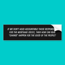 If we don't hold accountable those responsible ... bumper stickers
