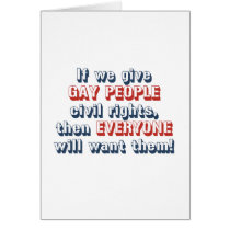 If we give gay people civil rights, then everyone cards