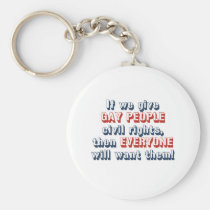 If we give gay people civil rights, then everyone keychains