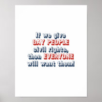 If we give gay people civil rights, then everyone posters