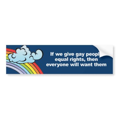 If we give gay people equal rights Bumper Sticker