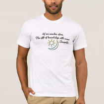 If we wonder often the gift of knowledge will come t-shirts by burntright If we wonder often the gift of knowledge will come t-shirts