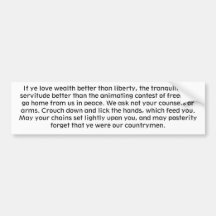 If ye love wealth better than liberty, the tran... bumper sticker