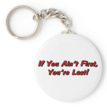 If You Ain't First Keychain
