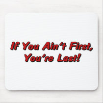 If You Aint First Mousepad