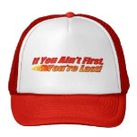 If You Ain't First, You're Last hats
