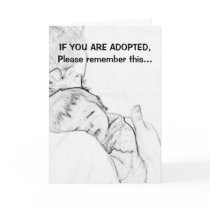 If you are adopted, please remember this... greeting card