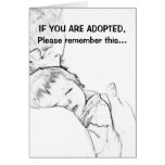 If you are adopted, please remember this... greeting cards