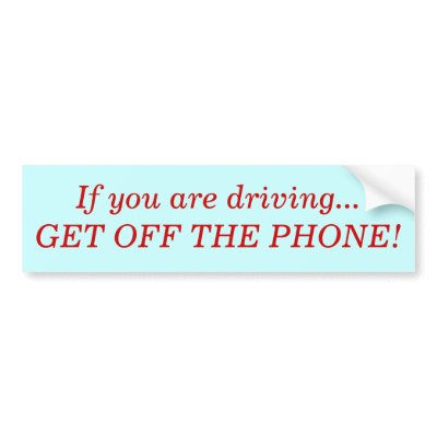 If you are driving...GET OFF THE PHONE! Bumper Sticker by bigdogobi