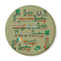 If You Are Lucky Enough to be Irish Magnet