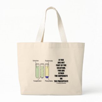 If You Are Not Part Solution Supernate Precipitate bag