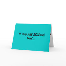 If You Are Reading This... cards by Snuglbug478 If You Are Reading This... cards