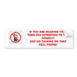 if you are reading this, pay attention to the road bumper sticker
