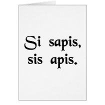 If you are wise, be a bee. cards